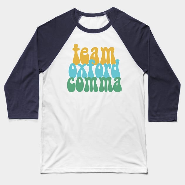 Funny Team Oxford Comma / English Nerds Baseball T-Shirt by DankFutura